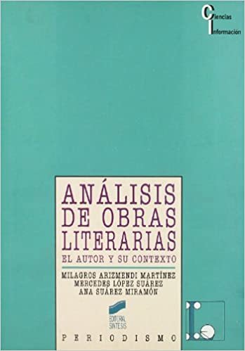 Análisis de obras literarias : el autor y su contexto (Periodismo, Band 11) indir