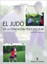 El judo en la educacion fisica escolar / The judo in school physical education indir