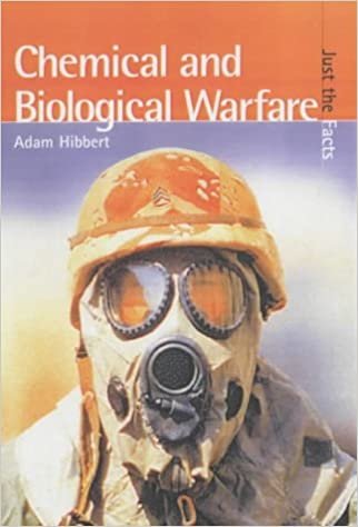 Chemical and Biological Warfare (Just the Facts)