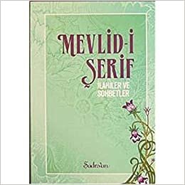 Mevlid-i Şerif: İlahiler ve Sohbetler