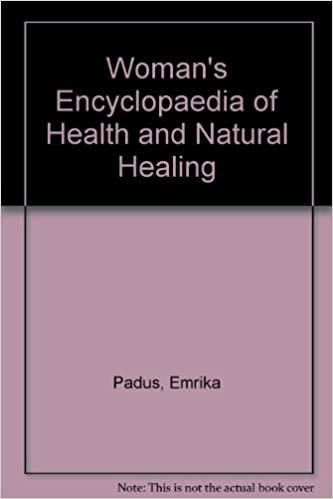 The Woman's Encyclopedia of Health and Natural Healing