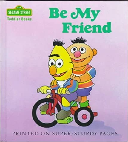 Be My Friend (Toddler Books)