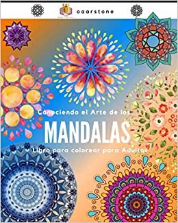Conociendo el Arte de los Mandalas: mandalas, Libro para Colorear para adultos, mandalas para colorear adultos, fácil de colorear, mandala journal, ... desarrolla la paciencia, mandalas libros