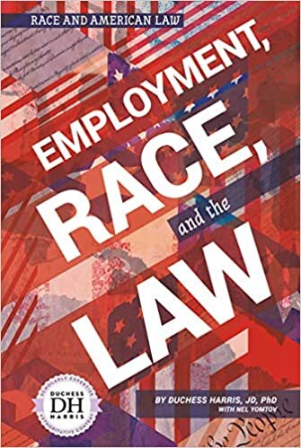 Employment, Race, and the Law (Race and American Law)