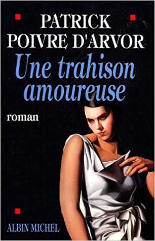 Une Trahison Amoureuse (Romans, Nouvelles, Recits (Domaine Francais))
