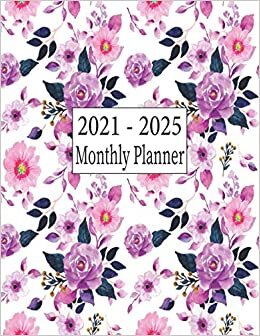 2021-2025 Monthly Planner: 60 Months Planner | Jan 2021 - Dec 2025 Five Year Planner | Monthly Planner (Volume 106)