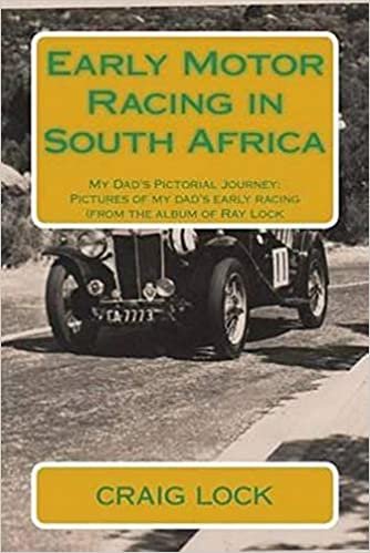 Early Motor Racing in South Africa: My Dad's Pictorial Journey: indir