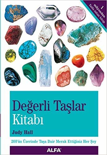 Değerli Taşlar Kitabı: 1 Milyondan fazla satan kitap 200'ün üzerinde taşa dair merak ettiğiniz her şey