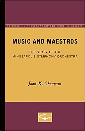 Music and Maestros: The Story of the Minneapolis Symphony Orchestra (Minnesota Archive Editions) indir