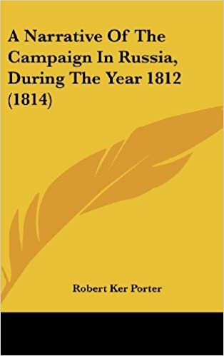 A Narrative of the Campaign in Russia, During the Year 1812 (1814) indir