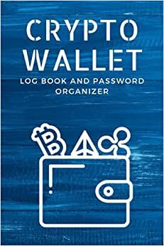 Crypto Wallet Log Book and Password Organizer: Journal To Protect your crypto cold recovery passphrase, Usernames, login and websites passwords indir