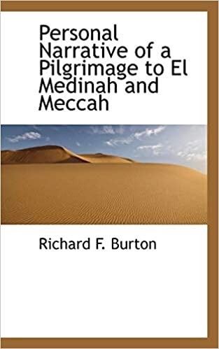 Personal Narrative of a Pilgrimage to El Medinah and Meccah (Bibliobazaar Reproduction)