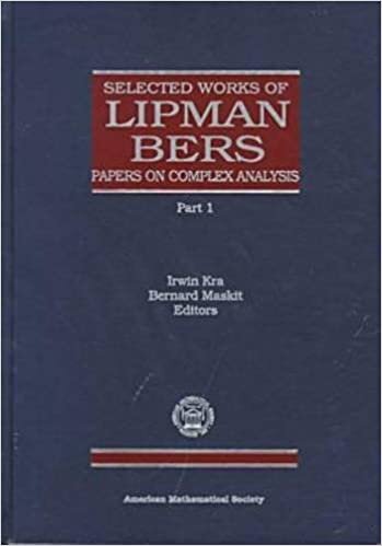 Selected Works of Lipman Bers: Papers on Complex Analysis (Collected Works Series)