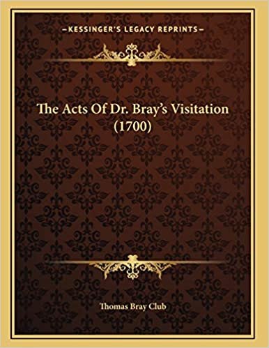 The Acts Of Dr. Bray's Visitation (1700) indir