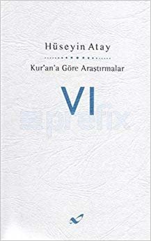 Kur’an’a Göre Araştırmalar 6