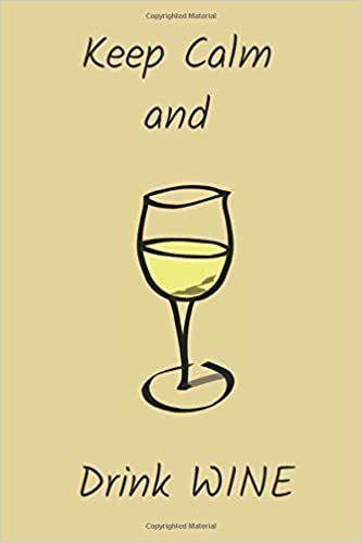 Keep Calm and Drink WINE: Squared Notebooks for Everybody, Unique Gift, Calculate, Drawing and Writing (110 Pages, Squared, 6 x 9)(Keep Calm Notebooks)