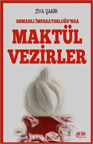 Osmanlı İmparatorluğu'nda Maktül Vezirler