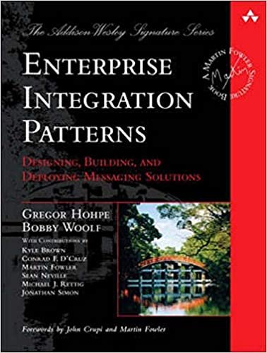 Enterprise Integration Patterns: Designing, Building, and Deploying Messaging Solutions (Addison-Wesley Signature Series (Fowler)) indir