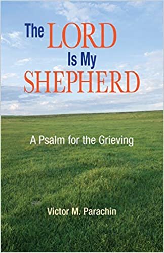 Lord Is My Shepherd: A Psalm for the Grieving