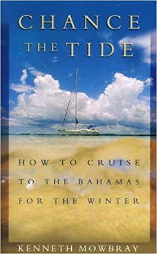 Chance the Tide: How to Cruise to the Bahamas for the Winter indir