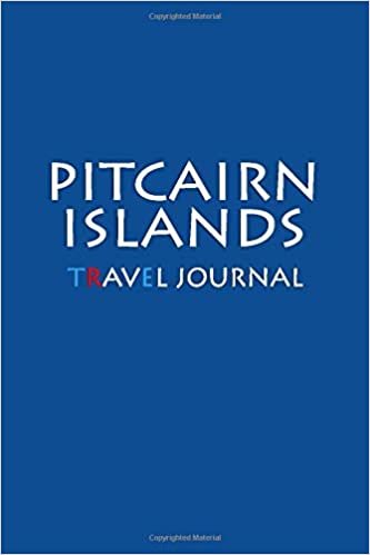 Travel Journal Pitcairn Islands: Notebook Journal Diary, Travel Log Book, 100 Blank Lined Pages, Perfect For Trip, High Quality Planner