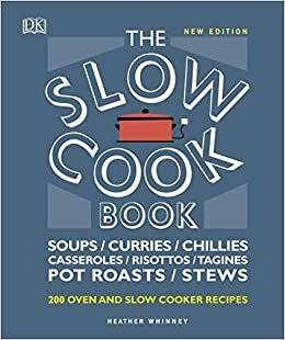 The Slow Cook Book : Over 200 Oven and Slow Cooker Recipes indir