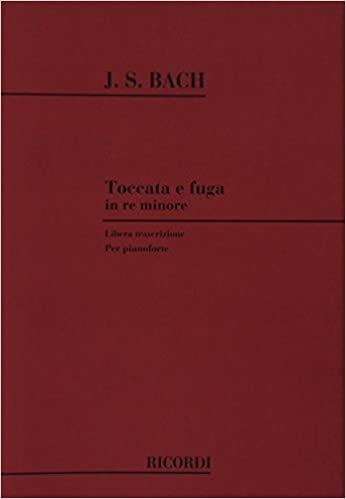 Toccata E Fuga in Re Min., Bwv 565, Per Organo Piano