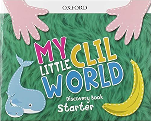 My Little CLIL World.  Starter. Discovery Book Pack