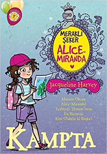 Alice-Miranda Kamp'ta: Meraklı Şeker Macera Oburu Alice-Miranda! Terbiyeli 'Hanım'ların En Birincisi Kim Olabilir ki Başka?