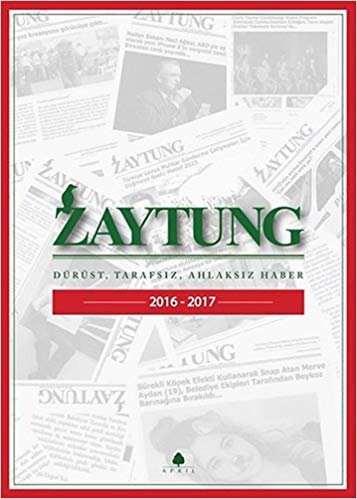 Zaytung 2016 - 2017: Dürüst, Tarafsız, Ahlaksız Haber