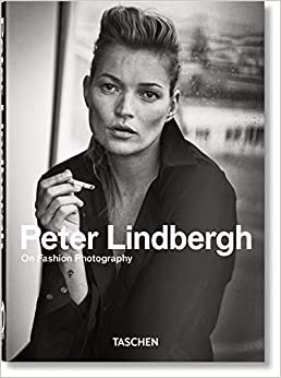 Peter Lindbergh. On Fashion Photography – 40th Anniversary Edition (QUARANTE)