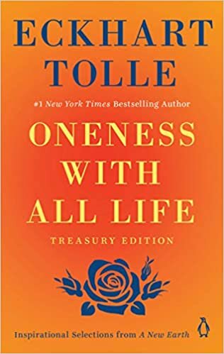 Oneness with All Life: Inspirational Selections from a New Earth, Treasury Edition indir