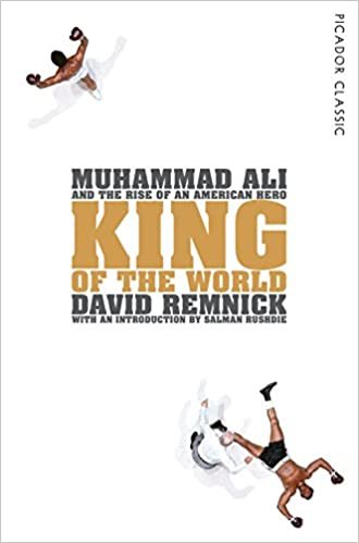 King of the World: Muhammad Ali and the Rise of an American Hero (Picador Classic) indir