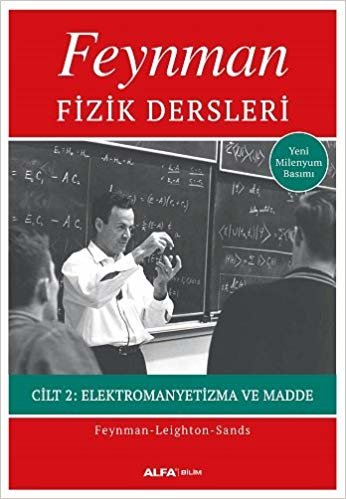 Feynman Fizik Dersleri - Cilt 2: Elektromanyetizma ve Madde