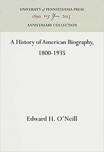 A History of American Biography, 1800-1935 (Anniversary Collection)