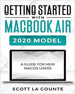 Getting Started With MacBook Air (2020 Model): A Guide For New MacOS Users