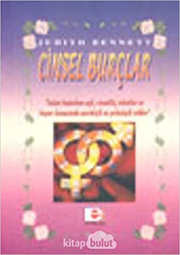 Cinsel Burçlar: Bütün Kadınlara Aşk, Cinsellik, Erkekler ve Başarı Konusunda Astrolojik ve Psikolojik Rehber indir