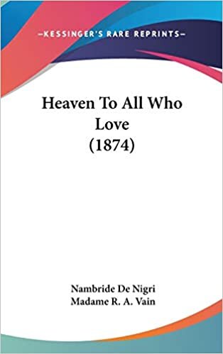 Heaven To All Who Love (1874)