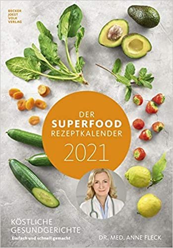 Der Superfood-Rezeptkalender 2021 - Bild-Kalender 23,7x34 cm - Küchen-Kalender - gesunde Ernährung - mit Rezepten - Wand-Kalender - Alpha Edition
