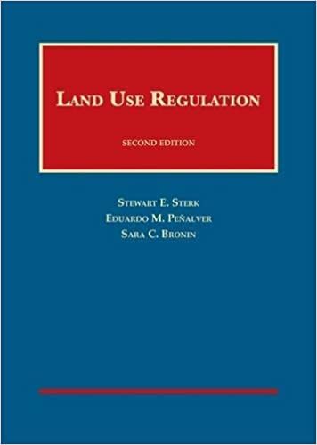 Land Use Regulation (University Casebook Series)