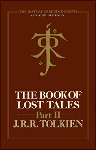 The Book of Lost Tales, Part Two (The History of Middle-earth, Book 2) indir