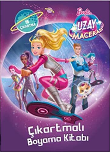 Barbie Uzay Macerası - Çıkartmalı Boyama Kitabı: 15 Çıkartma