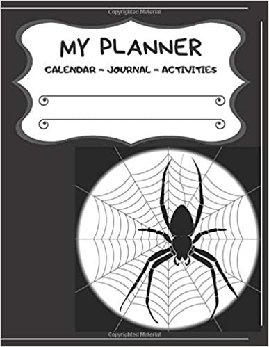 My Planner : Halloween - Moon Spider: Legendary Journal : Notebook- Organizer- Calendar- Activities- Colouring- Sudoku- Word Puzzle Games- Own Table of Content and More... (Quote, Band 38)