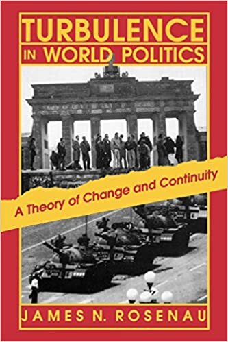 Turbulence in World Politics: A Theory of Change and Continuity (Princeton Paperbacks)