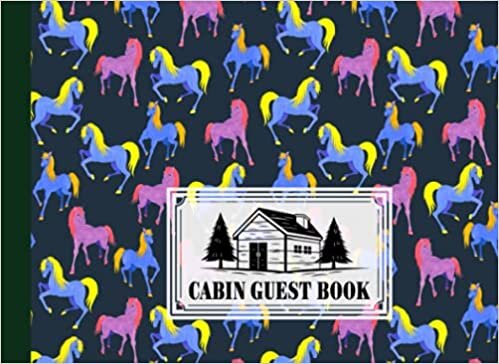 Cabin Guest Book: Cabin Guest book Horses Cover, Vacation Rental, Airbnb, Vacation Rental Guest Book, Guest House, Sign in notebook | 150 pages - 8.25" x 6" by Heinz Zander
