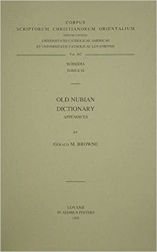 Old Nubian Dictionary: Appendices (Corpus Scriptorum Christianorum Orientalium, Subsidia)