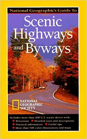 National Geographic Guide To Scenic Highways And Byways