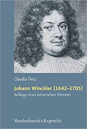 Johann Winckler (1642-1705) (Arbeiten Zur Geschichte Des Pietismus)