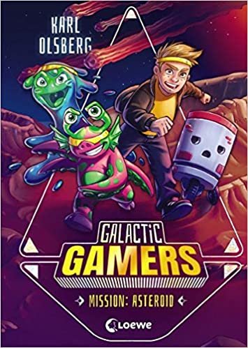 Galactic Gamers - Mission: Asteroid: Kinderbuch für Jungen und Mädchen ab 10 Jahre: 2 indir