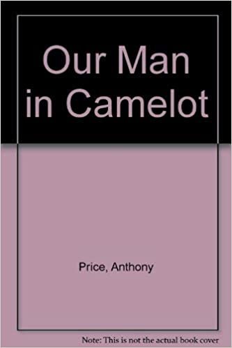 Our Man in Camelot